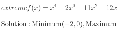 The extreme f(x)=x^4-2x^3-11x^2+12x+36 is Minimum(-2,0),Maximum(1/2 , 625/16),Minimum(3,0)